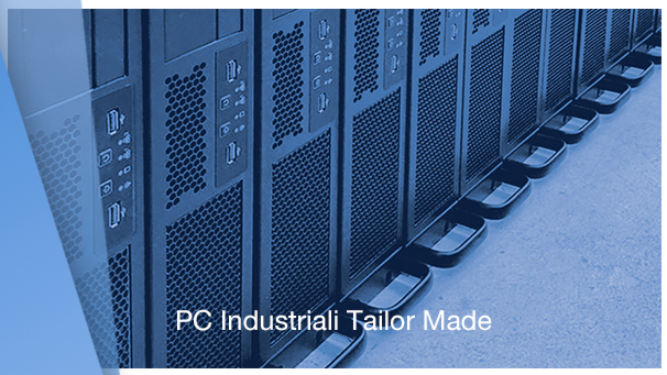 PC Industriali Tailor Made