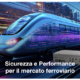 Sicurezza e Innovazione nel Settore Ferroviario